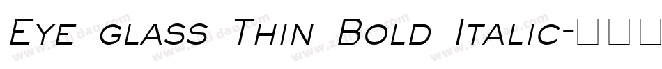 Eye glass Thin Bold Italic字体转换